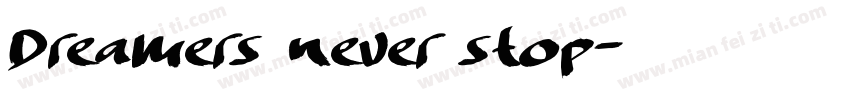 Dreamers never stop字体转换